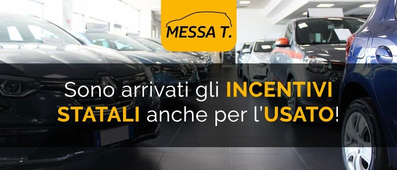 INCENTIVI STATALI 2021 ANCHE PER AUTO USATE - Messa