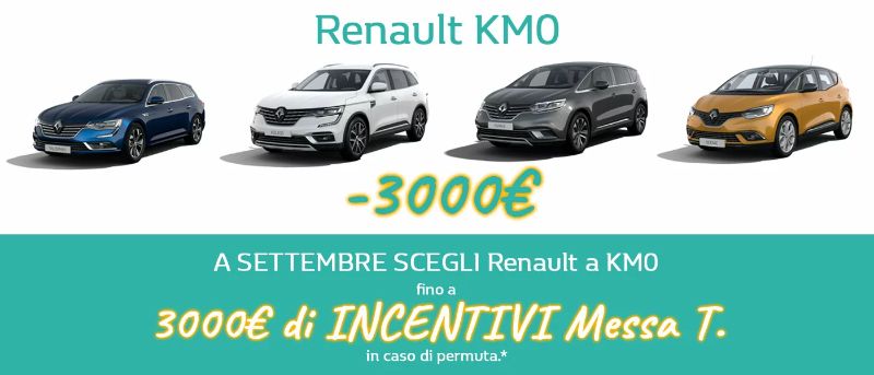 A SETTEMBRE SCEGLI RENAULT A KM0 - Messa